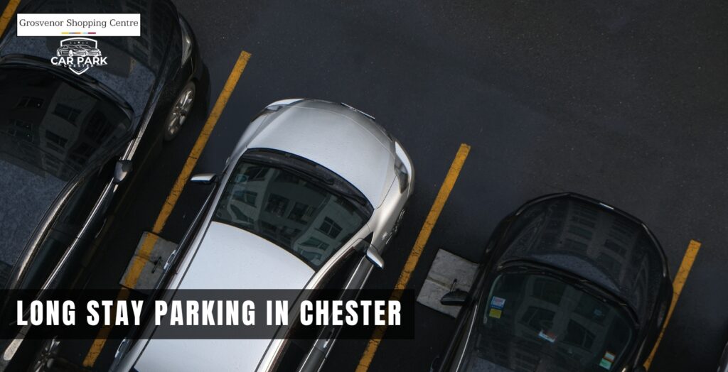 long stay parking car park chester